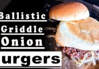 Oklahoma onion burgers | On a Ballistic BBQ Griddle