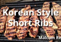 Korean Short Ribs Recipe | Grilled Beef Short Ribs with Malcom Reed HowToBBQRight