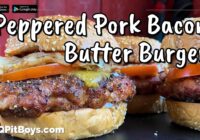 Peppered Pork Bacon Butter Burger